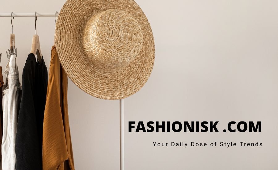 Fashionisk .com: Your Daily Dose of Style Trends